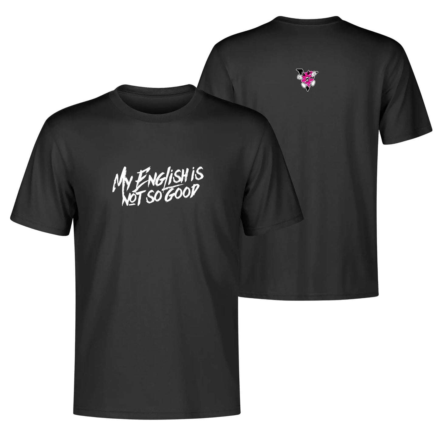 My english is not so good T-Shirt